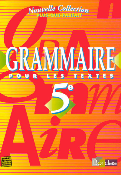 PLUS QUE PARFAIT 5E 1997 GRAMMAIRE POUR LES TEXTES