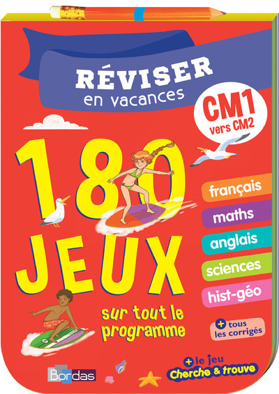 Réviser en vacances CM1 vers CM2 180 jeux sur tout le programme