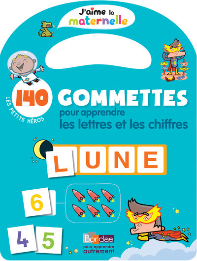 J'aime la maternelle - 140 Gommettes pour apprendre les lettres et les chiffres les petits héros