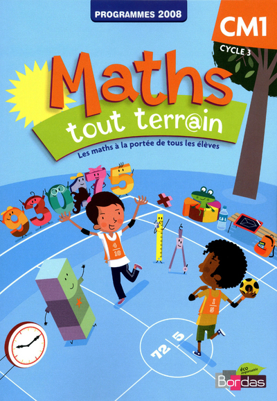 Maths tout terrain CM1 2012 Fichier de l'élève