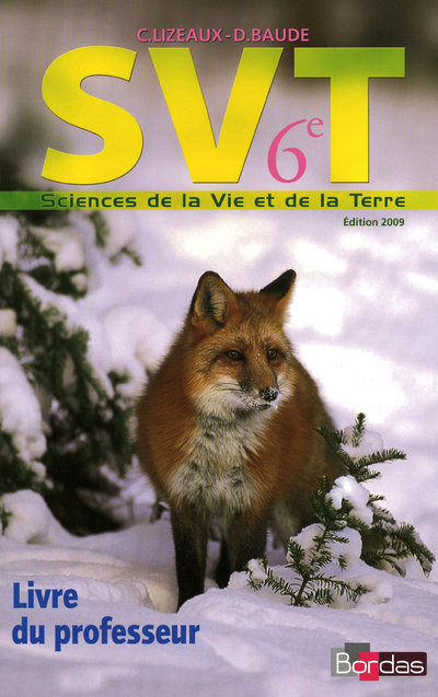 Lizeaux/Baude SVT 6e 2009 Livre du professeur
