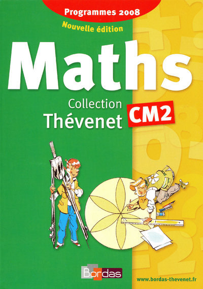 Thévenet Mathématiques CM2 2009 Manuel de l'élève