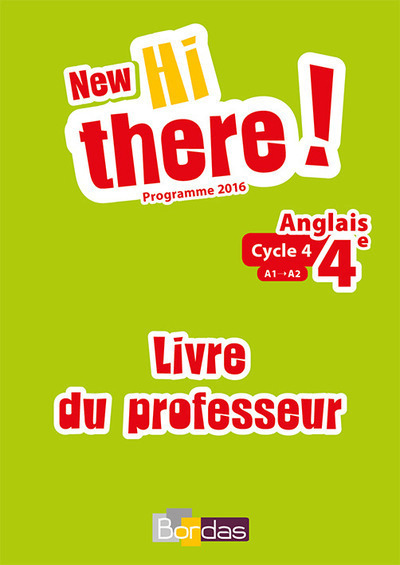 New Hi there ! Anglais 4e 2017 Livre du professeur