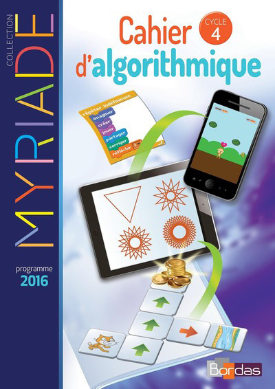 Myriade Mathématiques Cycle 4 2017 - Cahier d'algorithmique