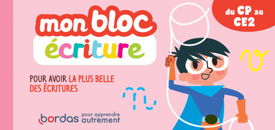 Mon bloc écriture du CP au CE2 - Pour avoir la plus belle des écritures