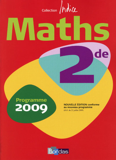 Indice Mathématiques 2de 2009 Manuel de l'élève