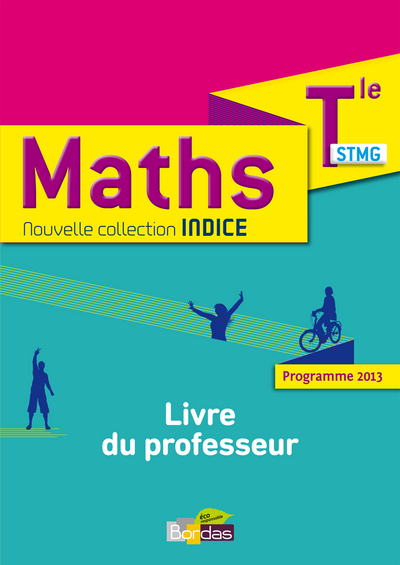 Indice Mathématiques Tle STMG 2013 Livre du professeur