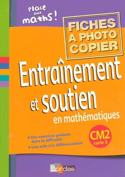 Place aux maths ! Entraînement et soutien en mathématiques CM1 2006 Fiches à photocopier