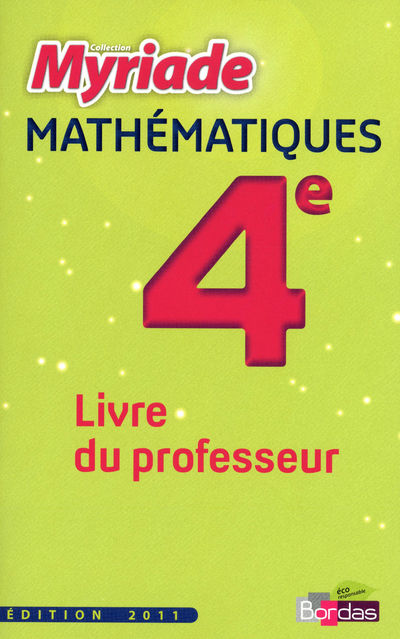 Myriade Mathématiques 4e 2011 Livre du professeur
