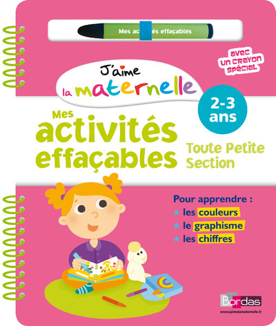 J'aime la maternelle - Mes activités effaçables - Toute petite section