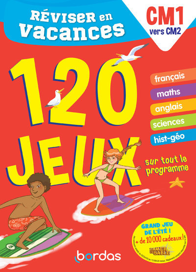 Réviser en vacances du CM1 au CM2 120 jeux sur tout le programme