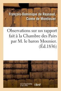 Observations sur un rapport fait à la Chambre des Pairs, au nom d'une Commission spéciale