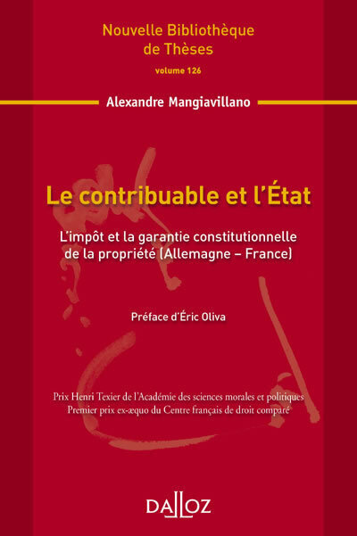 Le contribuable et l'État - Volume 126 L'impôt et la garantie constitutionnelle de la propriété (Allemagne-France)
