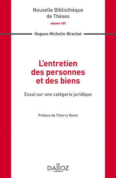 L'entretien des personnes et des biens - Volume 187 Essai sur une catégorie juridique
