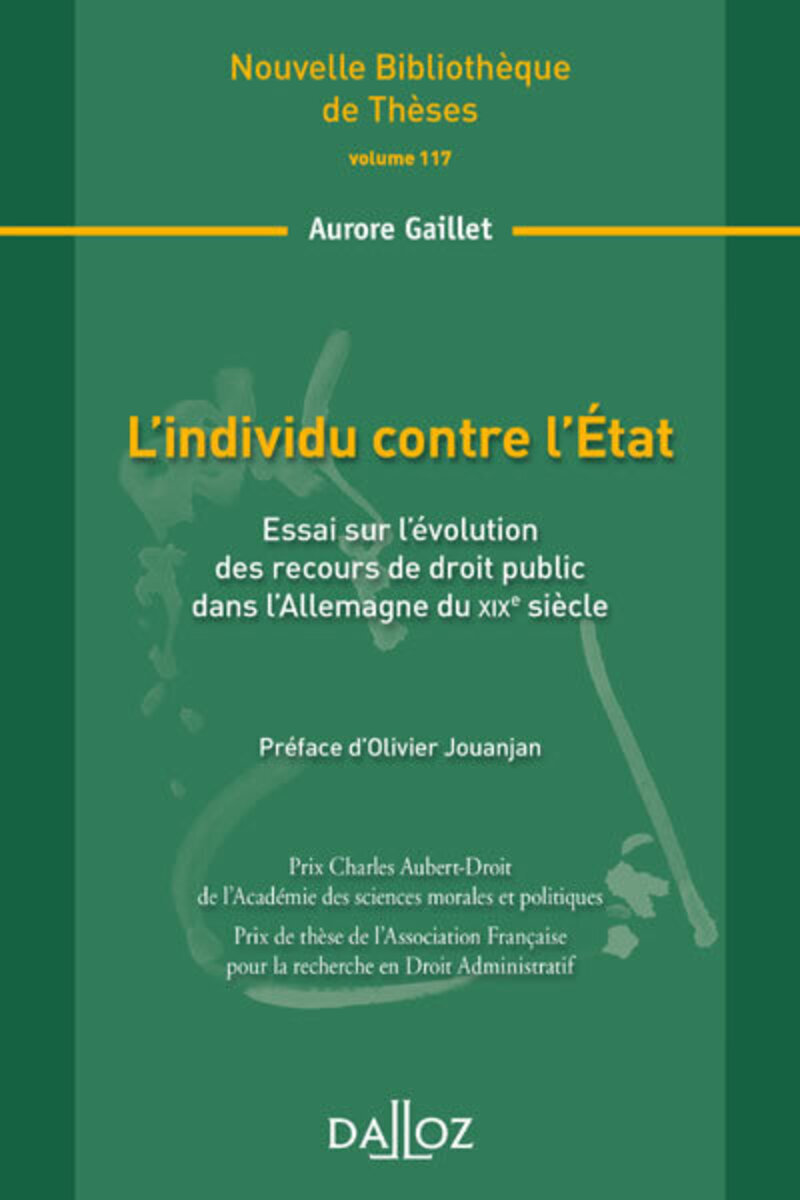 L'individu contre l'État - Volume 117 Essai sur l'évolution des recours de droit public dans l'Allemagne du XIXe siècle