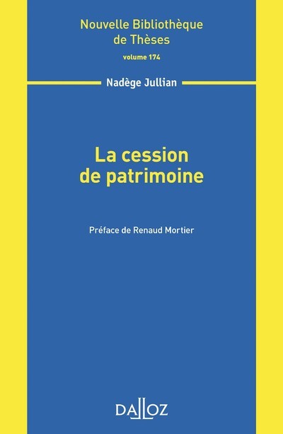 La cession de patrimoine - Volume 174