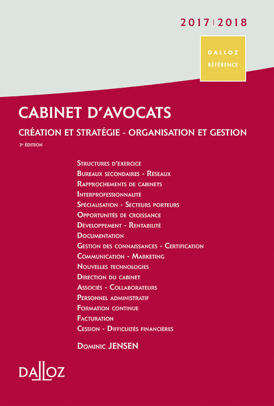 Cabinet d'avocats 2017/2018. 3e éd. - Création et stratégie - Organisation et gestion