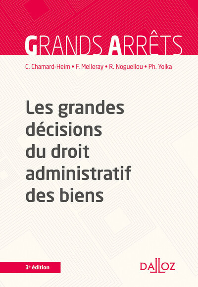 Les grandes décisions du droit administratif des biens 3ed