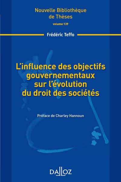 L'influence des objectifs gouvernementaux sur l'évolution du droit des sociétés - Volume 139