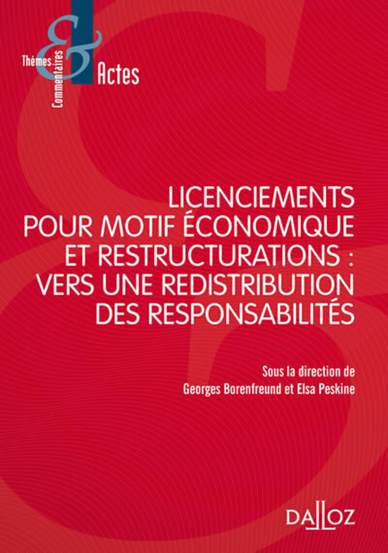 Licenciements pour motif économique et restructuration - vers une redistribution des responsabilités