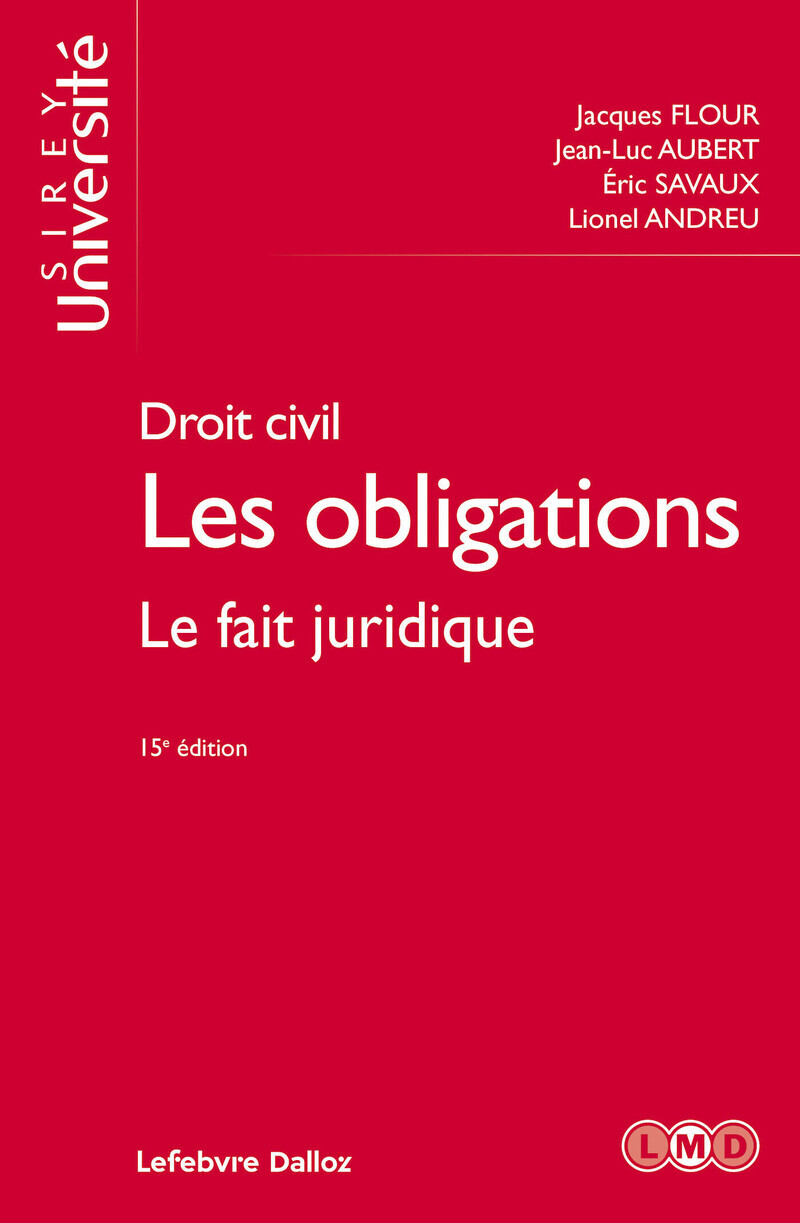 Droit civil. Les obligations. 15e éd. - Le fait juridique - Tome 2 Le fait juridique