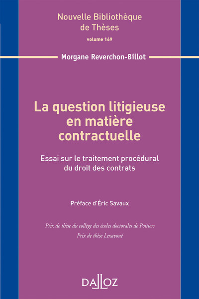 La question litigieuse en matière contractuelle - Volume 169 Essai sur le traitement procédural du droit des contrats