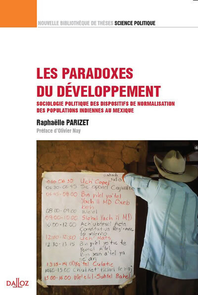 Les paradoxes du développement - Sociologie politique des dispositifs de normalisation des populations indiennes au Mexique