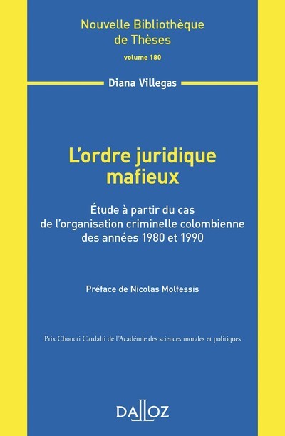 L'ordre juridique mafieux - Volume 180 Étude à partir du cas de l'organisation criminelle colombienne des années 1980 et 1990