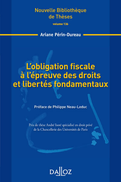 L'obligation fiscale à l'épreuve des droits et libertés fondamentaux - Volume 136