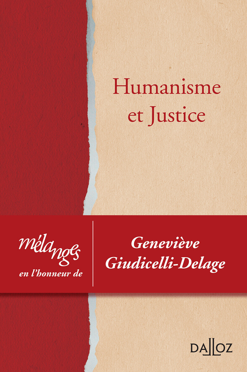 Humanisme et justice - Mélanges en l'honneur de Geneviève Giudicelli-Delage