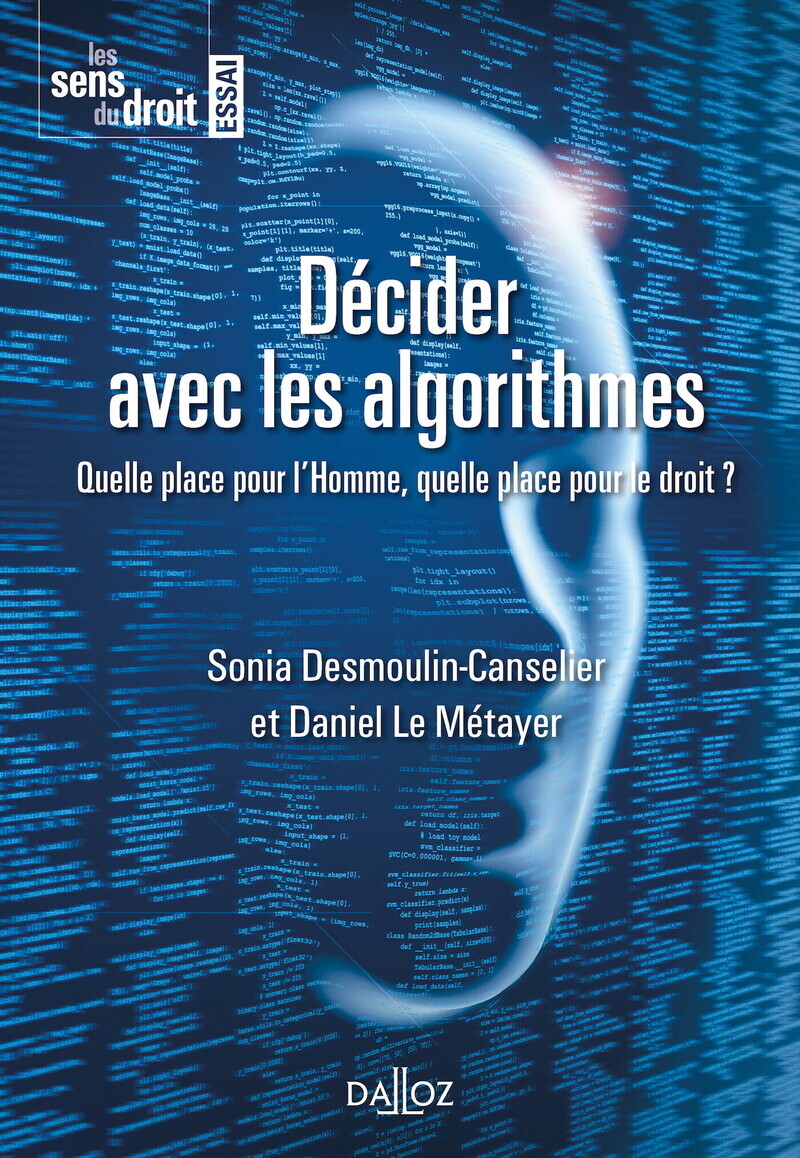 Décider avec les algorithmes - Quelle place pour l'Homme, quelle place pour le droit?