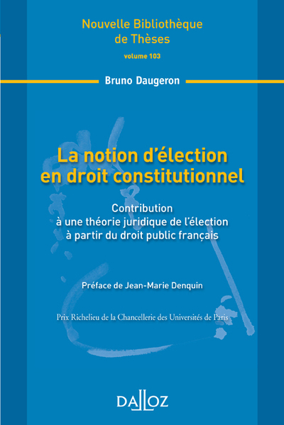 La notion d'élection en droit constitutionnel - Vol103 Contribution à une théorie juridique