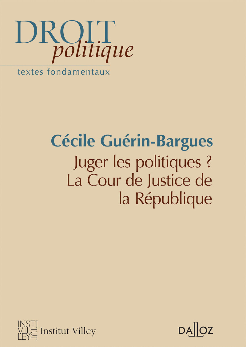 Juger les politiques ? - La Cour de justice de la République