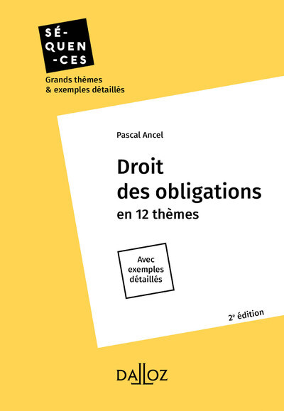 Droit des obligations 2ed - En 12 thèmes, avec exemples détaillés