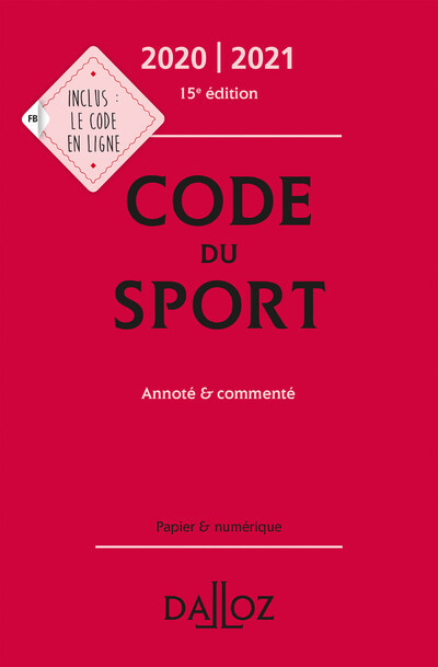 Code du sport 2020-2021, annoté et commenté. 15e éd.