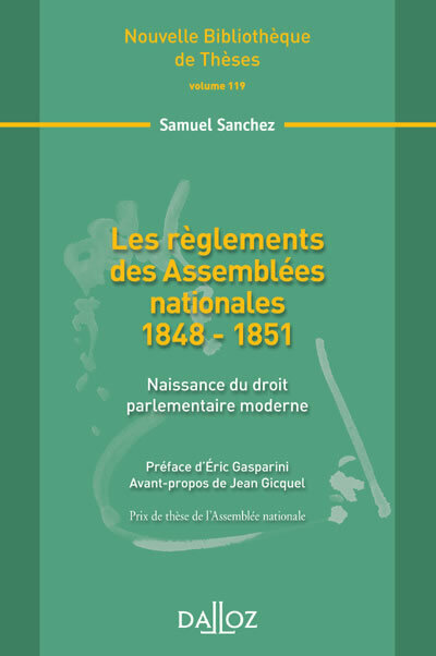 Les règlements des Assemblées nationales 1848-1851 - Volume 119 Naissance du droit parlementaire moderne