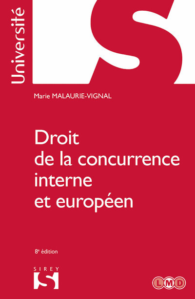 Droit de la concurrence interne et européen. 8e éd.