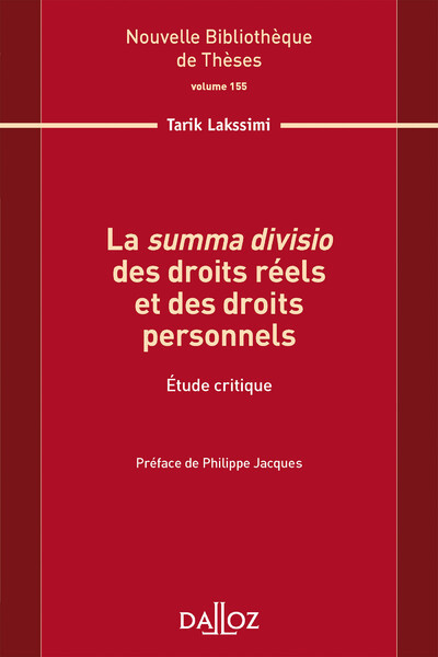 La summa divisio des droits réels et des droits personnels - Volume 155 Étude critique
