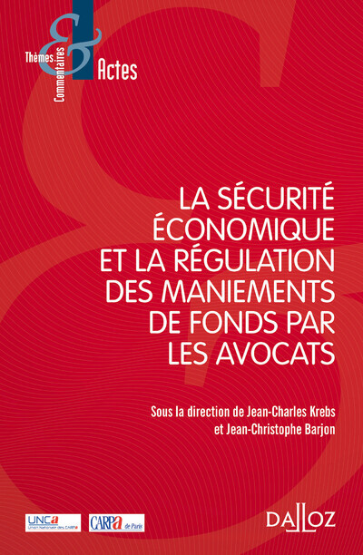 La sécurité économique et la régulation des maniements de fonds par les avocats