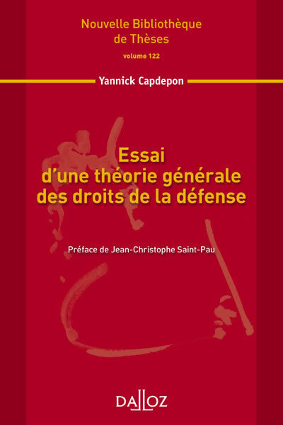 Essai d'une théorie générale des droits de la défense - Volume 122