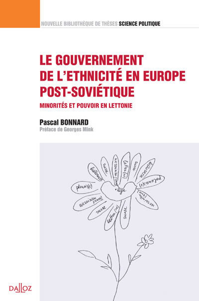 Le gouvernement de l¿ethnicité en Europe post-soviétique - Volume 23 Minorités et pouvoir en Lettonie