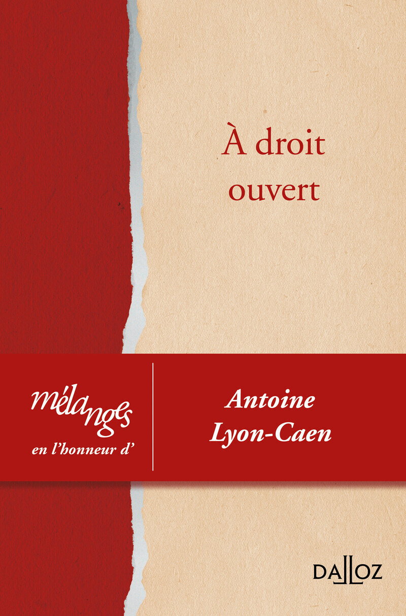 À droit ouvert - Mélanges en l'honneur d'Antoine Lyon-Caen