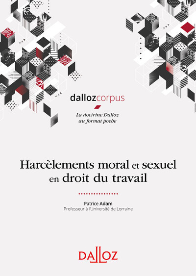 Harcèlements moral et sexuel en droit du travail
