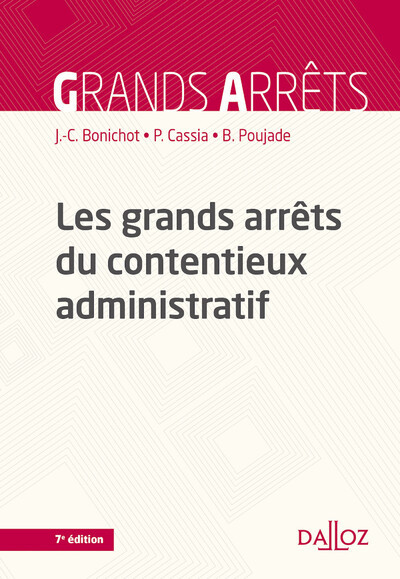 Les grands arrêts du contentieux administratif