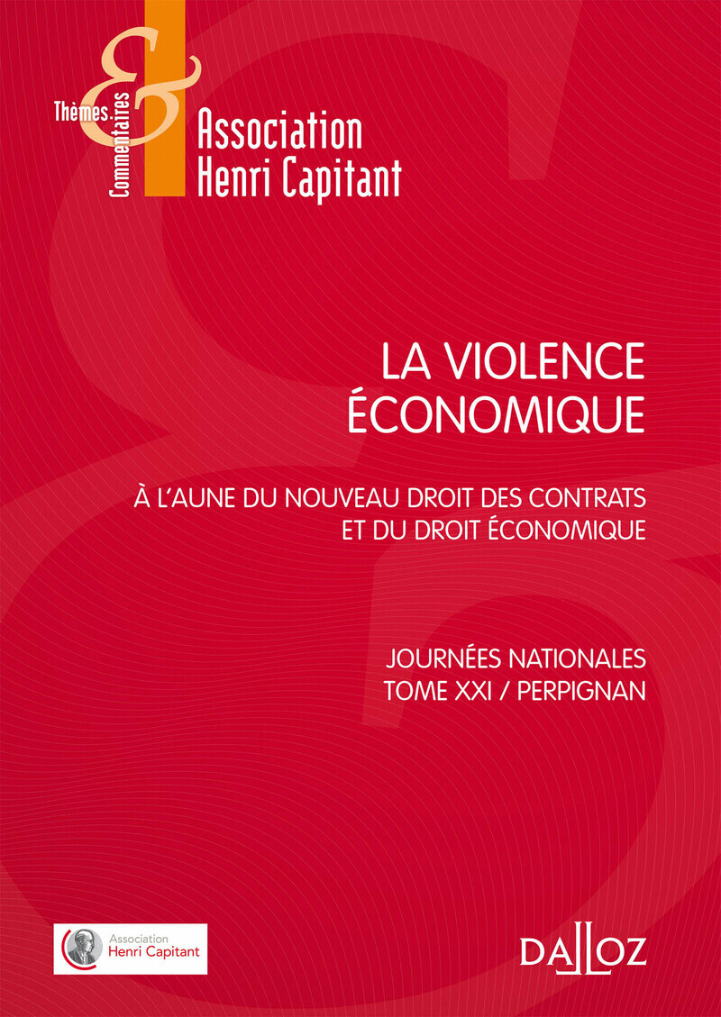 La violence économique - A l'aune du nouveau droit des contrats et du droit économique