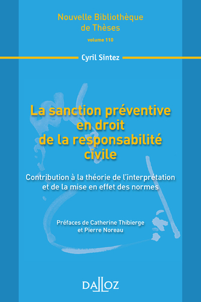 La sanction préventive en droit de la responsabilité civile - Volume 110 Contribution à la théorie de l'interprétation et de la mise