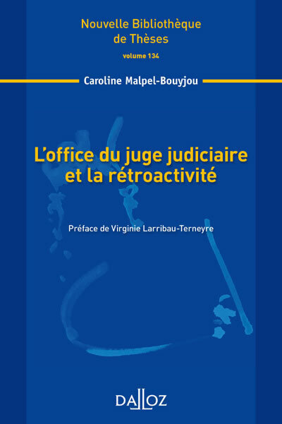 L'office du juge judiciaire et la rétroactivité - Volume 134
