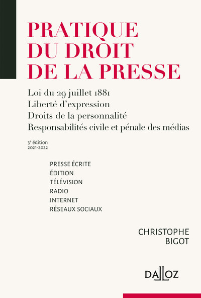 Pratique du droit de la presse. 3e éd. - Presse écrite édition - télévision - radio - Internet