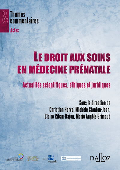 Le droit aux soins en médecine prénatale - Actualités scientifiques, éthiques et juridiques