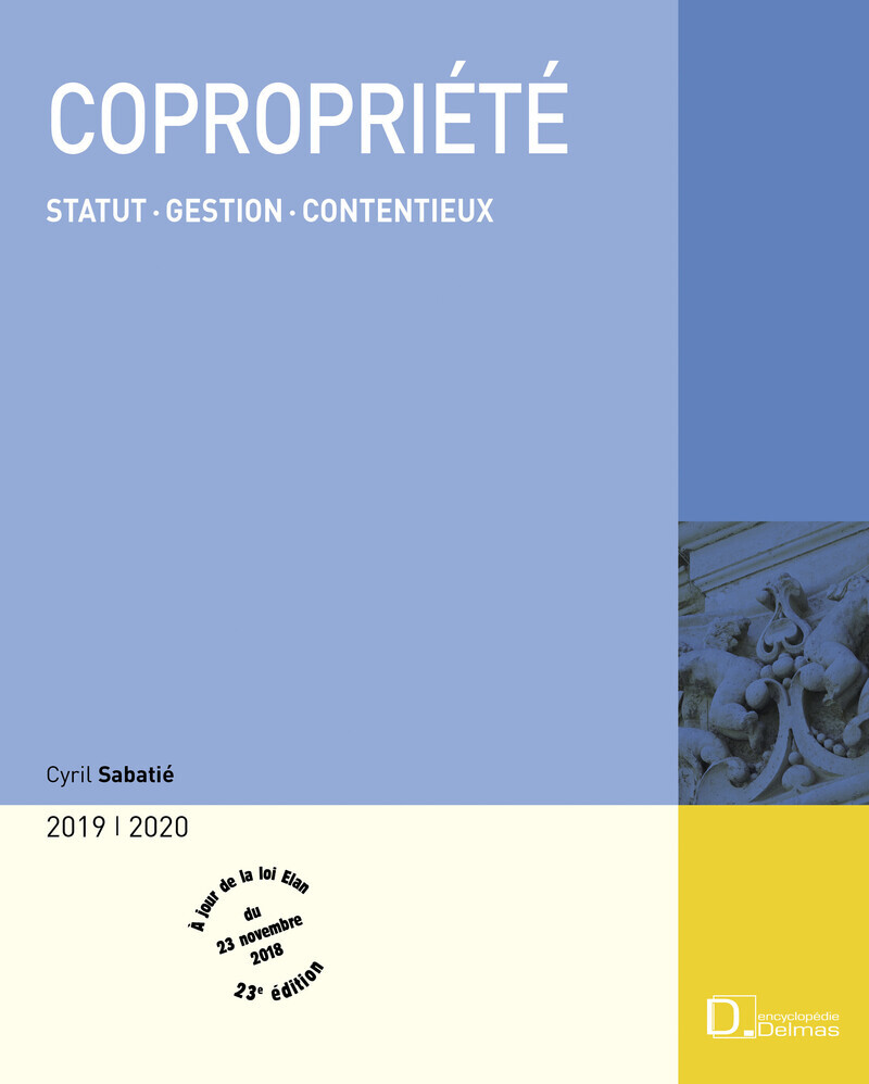 Copropriété 2019/20. 23e éd. - Statut . Gestion . Contentieux